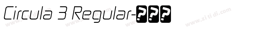 Circula 3 Regular字体转换